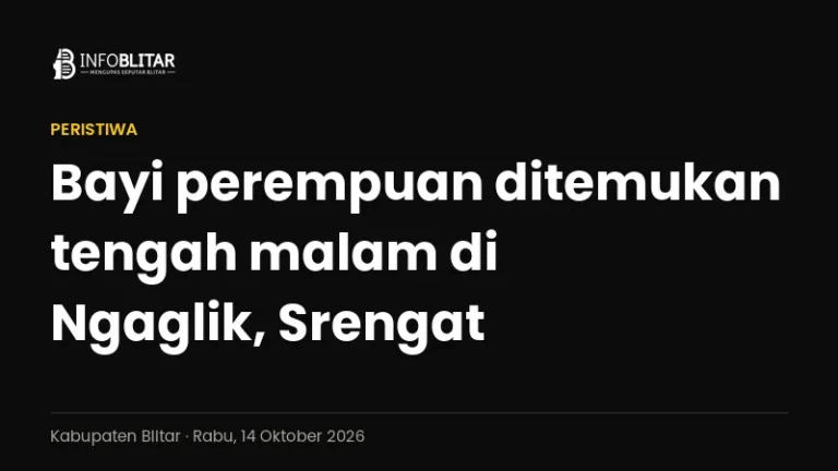 Kartu grafis Info Blitar bertuliskan bayi perempuan ditemukan tengah malam di Ngaglik, Srengat