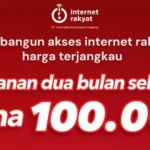 Promo Internet Rakyat: langganan dua bulan sekaligus cuma Rp100.000
